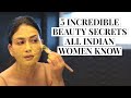 5 incredible beauty secrets all indian women know