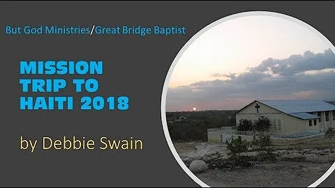 Haiti Mission Trip 2018 with But God Ministries