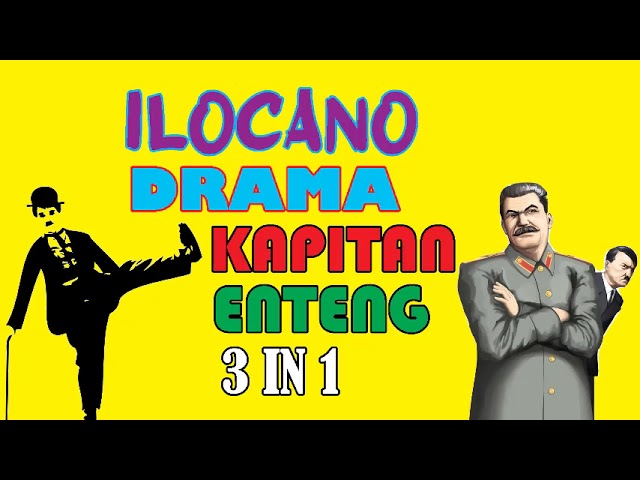 KAPITAN ENTENG 3 IN 1 | 2 August 2022 #ilocanodrama  #bestdrama #dramafilipino class=