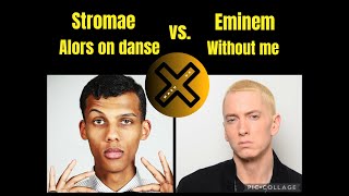Alors On Danse Vs. Without Me