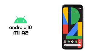  stable Android 10 software update for mi a2