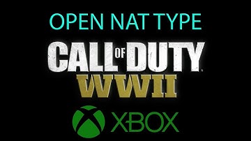HOW TO Open NAT Type on XBOX Call of Duty WWII