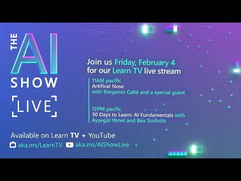 AI Show - Episode 50 - Artificial Nose and 30 Days of Learn: AI Fundamentals