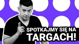 SPOTKAJMY SIĘ NA TARGACH! #targi2021