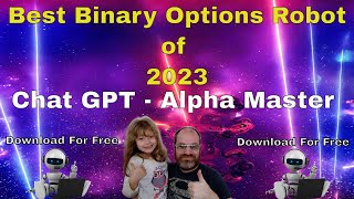 Best Binary Options Robot of 2023 - Chat GPT Robot Alpha Master