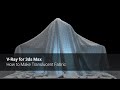 V-Ray for 3ds Max — How to Make Translucent Fabric