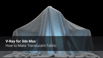 V-Ray for 3ds Max — How to Make Translucent Fabric