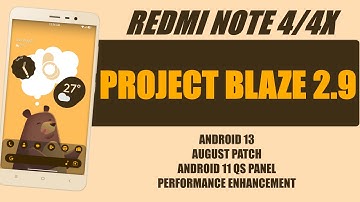Project Blaze 2.9 Official Update For Redmi Note 4/4X | August Patch | Android 11 QS Panel & More!