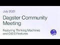 Dagster Community Meeting - Featuring Thinking Machines and 0.12.0 Features | July 13, 2021