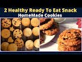 2 Healthy Ready to eat homemade cookies | Ready to eat snack recipes.