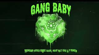 NBA Youngboy- Gang Baby Ft. Rojay MLP , Rjae , P Yungin (Slowed Down)