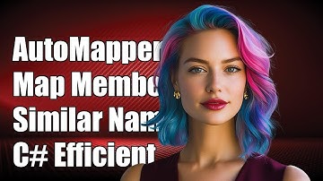 Automapper: How to Map Members with Similar Names in C# Efficiently