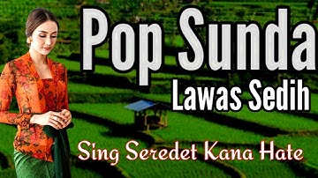 MENIKMATI PERJALANAN - DIIRINGI LAGU SUNDA LAWAS SEDIH SAMPAI MERINDING 