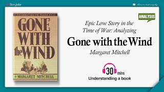 Gone with the Wind | Analysis | Margaret Mitchell