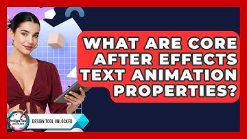 What Are Core After Effects Text Animation Properties? - Design Tool Unlocked