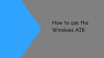 Windows AIK Tutorial