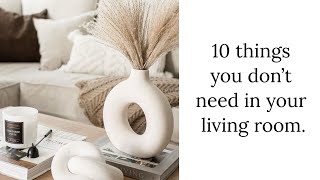 10 Items Your Living Room Can Live Without