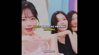 Idols Que Estão Virando Modinha De Acordo Com Fãs