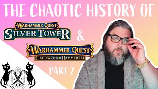The Chaotic History of Warhammer Quest | Part 2: Silver Tower & Shadows Over Hammerhal