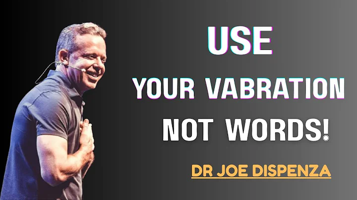 Use VIBRATION Not Words And Make Your Thoughts Into REALITY! - Joe Dispenza Motivation