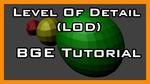 LOD Tutorial for Blender Game Engine [2.69]