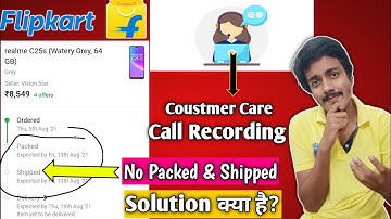 Flipkart Order Not Shipped & Pack Problem Solutions|Flipkart Order Delay|Flipkart Delivery Delay