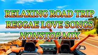 RELAXING ROAD TRIP LOVE SONG REGGAE REMIX || NONSTOP MIX - DJ SOYMIX screenshot 5