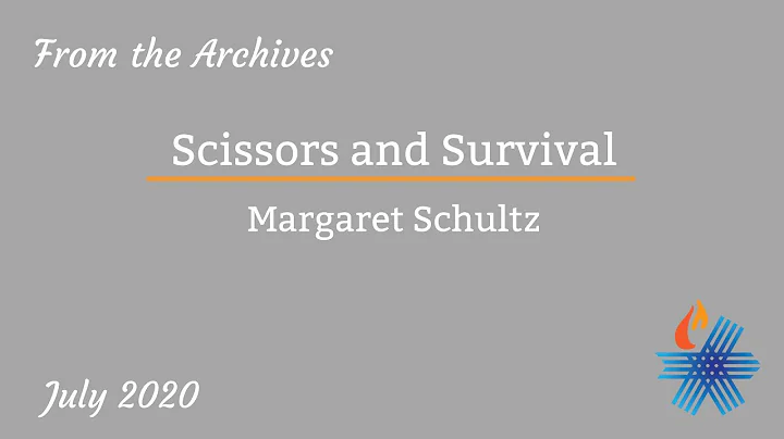 2020, "Scissors and Survival" - Margaret Schultz