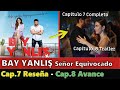 Bay Yanlış Señor Equivocado | Capítulo 7 Completo Reseña y Capítulo 8 Avance