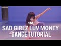 Amaarae - SAD GIRLZ LUV MONEY ft Moliy / Redy Choreography | Dance tutorial | Slow/mirrored
