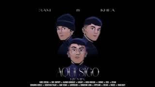 Download lagu 3AM, KHEA - Aquí Sigo REMIX DEFINITIVO