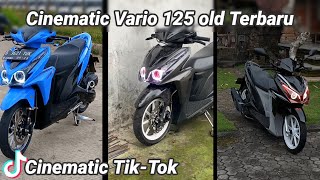 KUMPULAN CINEMATIC VARIO 125 OLD Terbaru