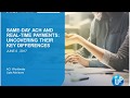 Same Day ACH and Real-time Payments: Uncovering Key Differences