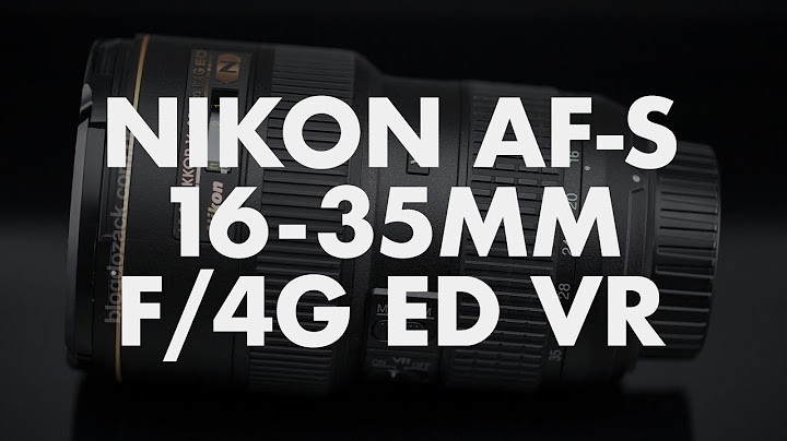 Nikon 16 35 f4 nano review năm 2024