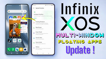 Infinix Xos Floating window or Multi window update for All infinix