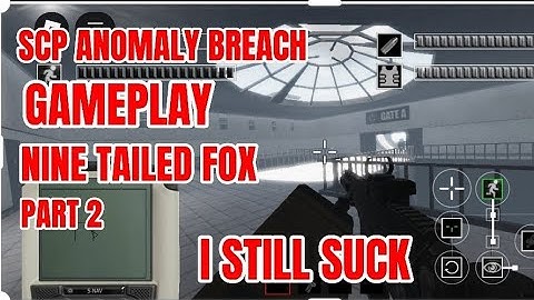 SUB UP SCP ANOMALY BREACH 2 NINE-TAILED-FOX GAMEPLAY PART 2