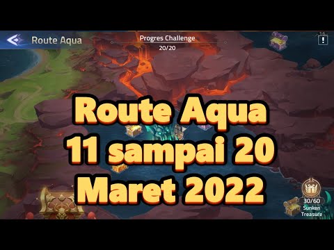 Route aqua mla Stage 11 sampai 20 Maret 2022 - Mobile legends adventure