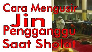 Cara Mengusir Jin Pengganggu Saat Sholat