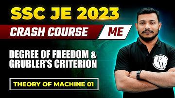 SSC JE 2023 | Theory Of Machine | DEGREE OF FREEDOM & GRUBLER’S CRITERION | Mechanical Engineering