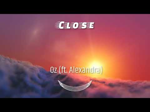 Close - by Oz (ft.  Alexandra)