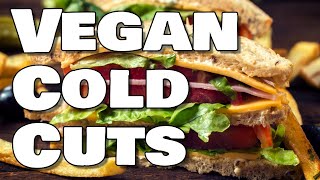 Vegan Cold Cuts  Easy Plant Based Sandwich 'Meat'