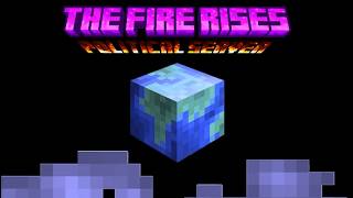 MINECRAFT POLITICAL SERVER I The Fire Rises ( The first Trailer )