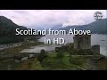 Highlights of Scotland from Above in High Definition - HD