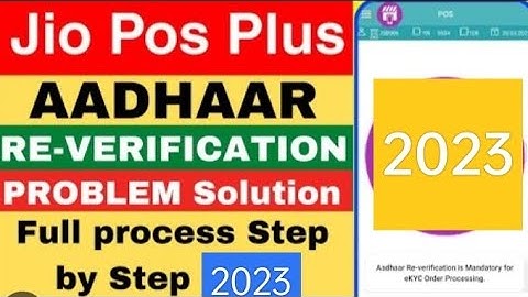 Jio Pos Plus Aadhar Re verification/Aadhar Re Verification is Mandatory for Ekyc Order Processing