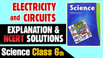 Electricity and Circuits Class 6th Science Chapter 12 NCERT