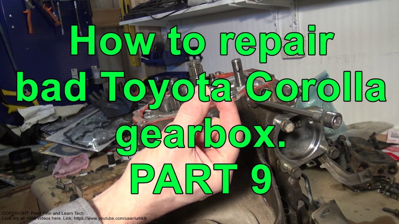 How to repair bad Toyota Corolla gearbox. Years 2002 to 2018. PART 9/15