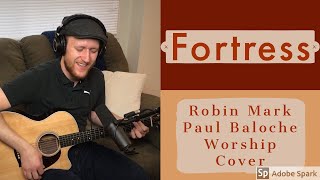 Video thumbnail of "Fortress // Robin Mark & Paul Baloche // Worship Cover"