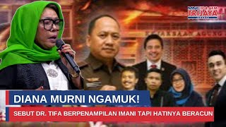 Diana Murni Ngamuk! Sebut dr. Tifa Berpenampilan Imani Tapi Hatinya Beracun I Rakyat Bersuara