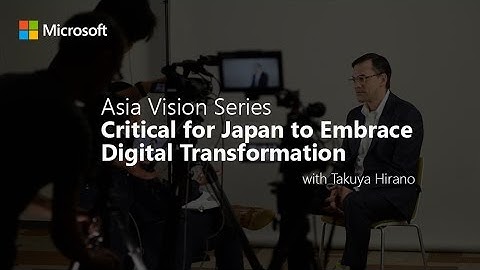 Asia Vision Series: Critical for Japan to embrace digital transformation