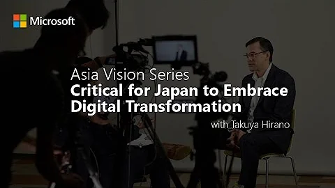 Asia Vision Series: Critical for Japan to embrace digital transformation